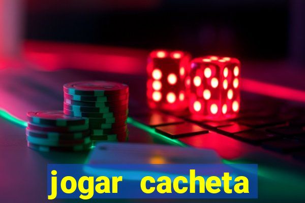 jogar cacheta online valendo dinheiro